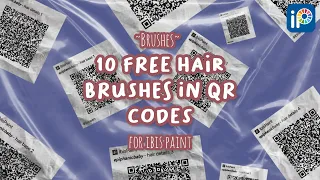 FREE HAIR BRUSHES IN QR CODES FOR IBIS PAINT | Ibis Paint Brushes | @epiphanicbaby