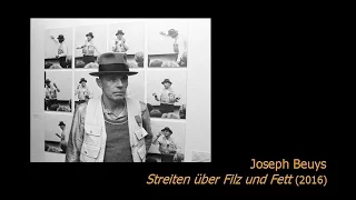 Joseph Beuys - Streiten über Filz und Fett (2016)