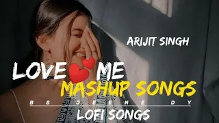 ARIJIT SINGH LOVE 🥰MASHUP SONGS ARIJIT SINGH LOFI MASHUP FEELING😍 BEST LOFI SONGS ❤ #lofi