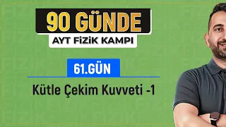 90 Günde AYT Fizik Kampı | 61.Gün | Kütle Çekim Kuvveti -1 | 2024 | #vipfizik