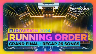 Eurovision 2024 - Grand Final - Official Running Order - Recap Of All The Songs