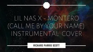 LIL NAS X - MONTERO (CALL ME BY YOUR NAME) but it's an instrumental cover - Richard Parris Scott