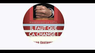 [Livre audio ] MAINTENANT ÇA SUFFIT, IL FAUT QUE  ÇA CHANGE - Past Yvan Castanou - 1/2