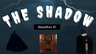 “THE SHADOW” Marathon-With Enhanced Audio and Original Announcements/ Sponsors