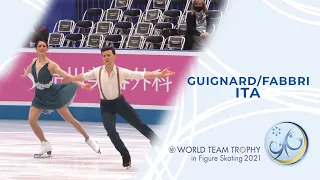 Guignard / Fabbri (ITA) | Ice Dance - Free Dance | ISU World Figure Skating Team Trophy