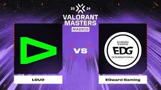 LOUD vs EDward Gaming | Карта 2 | VALORANT Champions Tour 2024: Masters Madrid