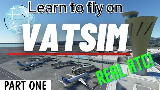 Learn to fly on VATSIM! | How to JOIN VATSIM | Part ONE | FULL TUTORIAL  | NaviSim101