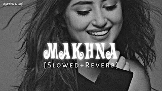 Makhna - Yo Yo Honey Singh [Slowed × Reverb]