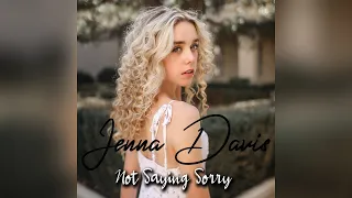 Jenna Davis - Not Saying Sorry (Official Audio)