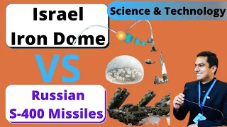 Iron Dome (Israel) Vs S-400 (Russia)