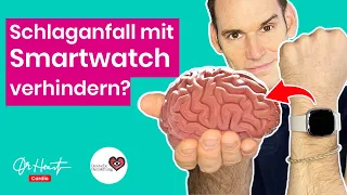 Schlaganfälle verhindern mit der Smartwatch? | Dr. Heart