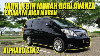 TOYOTA ALPHARD GEN 2, GILA! SEKARANG SEMURAH INI, PAJAK DAN PERAWATANNYA JUGA MURAH!