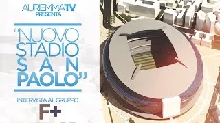 AuriemmaTV presenta: intervista ai progettisti del "Nuovo Stadio San Paolo"