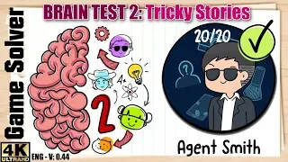𝐁𝐑𝐀𝐈𝐍 𝐓𝐄𝐒𝐓 𝟐: Tricky Stories || AGENT SMITH | All levels 1-20 Walkthrough [ENG]