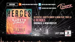 Alesso vs. Gareth Emery & W&W - U Heroes (Hardwell & W&W Bootleg)