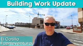 El Cotillo Fuerteventura Building Works Update