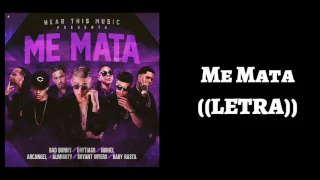 Me Mata [LETRA] Bad Bunny’Baby Rasta’Noriel’Almighty’Bryant Myers’Brytiago’Arcangel.