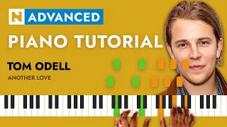 Tom Odell - Another love | PIANO TUTORIAL | ADVANCED