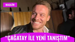 Kerem Bürsin, Serenay Sarıkaya ve Çağatay Ulusoy Hakkında Konuştu!