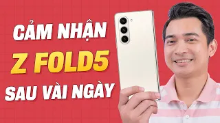 Cảm nhận nhanh Galaxy Z Fold5: nhiều thay đổi nhỏ nhưng đáng giá !!!