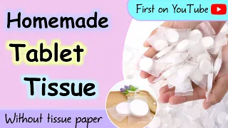 How to make tablet towel tissue at home | DIY tablet towel | Homemade magic  compressed towel tablet