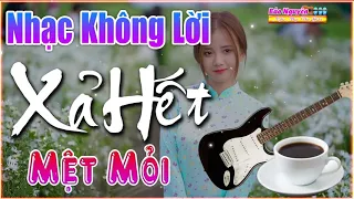 Hòa Tấu Không Lời 2022 Xả Hết Mệt Mỏi Căng Thẳng Khi Nghe - Lay Động Đến Tận Trái Tim