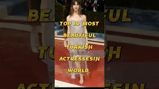 top 10 Most beautiful Turkish actresses in world