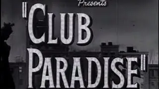 Club Paradise (Sensation Hunters) (1945) [Drama]