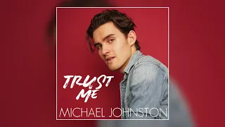 Michael Johnston - Trust Me (Audio)