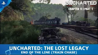 Uncharted - The Lost Legacy GamePlay | End of the Line - Train Chase | Chapter 9 | Part 1 | PS4 |PS5