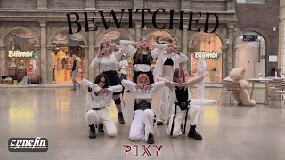 [ K POP COVER DANCE IN PUBLIC] PIXY-BEWITCHED by Cynefin