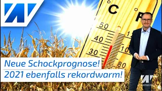 Schockprognose 2.0! 2021 bringt weiter Rekordhitze! 2020 war welt- und deutschlandweit rekordwarm!