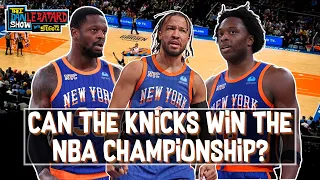 Can the New York Knicks ACTUALLY Win the NBA Championship This Season? | The Dan Le Batard Show