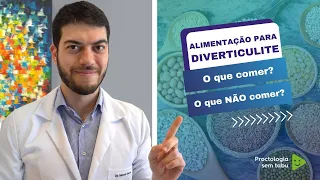 Alimentação para diverticulite. O que comer? O que NÃO comer?