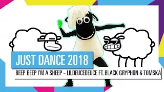 BEEP BEEP I'M A SHEEP - LILDEUCEDEUCE FT. BLACK GRYPH0N & TOMSKA / JUST DANCE 2018 [OFFIZIELL] HD