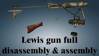 Lewis gun: full disassembly & assembly