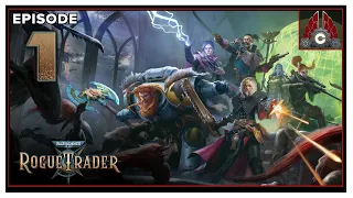 CohhCarnage Plays Warhammer 40,000: Rogue Trader (Alpha) - Episode 1
