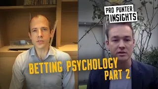 Psychology of Betting: Jack Houghton Interview - Part 2