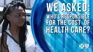 We Asked: Who's Responsible for the Cost of Health Care? | Blue Cross Blue Shield of Michigan