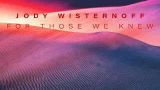 Jody Wisternoff feat. Mimi Page - For Those We Knew