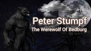 Peter Stumpf: The Werewolf Of Bedburg