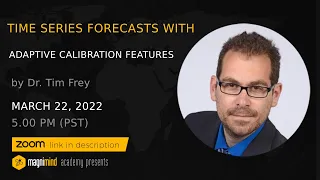 Time Series Forecasts With Adaptive Calibration Features - Dr. Tim Frey