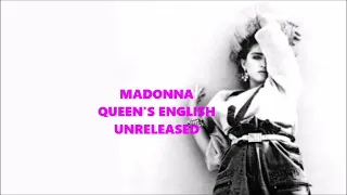 Madonna : Queen's English : Unreleased :