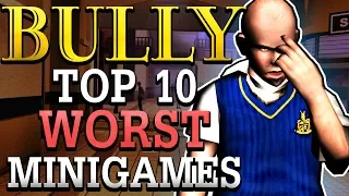 Top 10 Worst Minigames in BULLY