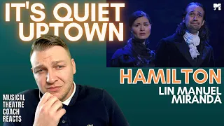 HAMILTON | ITS QUIET UPTOWN | Musical Theatre Coach Reacts