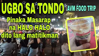 Tara na sa UGBO Tondo Tikman ang pinaka masarap na HALO HALO dito ll AVM Food Trip 001