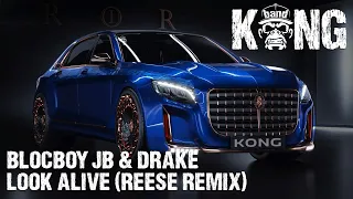 BlocBoy JB & Drake - Look Alive (REESE Remix) | RAP/ ELECTRO / EDM / HOUSE | 🦍 #KONGBAND #KONGMUSIC