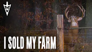 I Sold My Farm | Midwest Whitetail