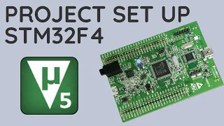 How to set up a Keil IDE 5 Project - Program the STM32F4 Discovery Board