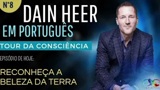 ✅ Dain Heer em Português | RECONHEÇA A BELEZA DA TERRA| Tour da Consciência |  #dainheer #barras